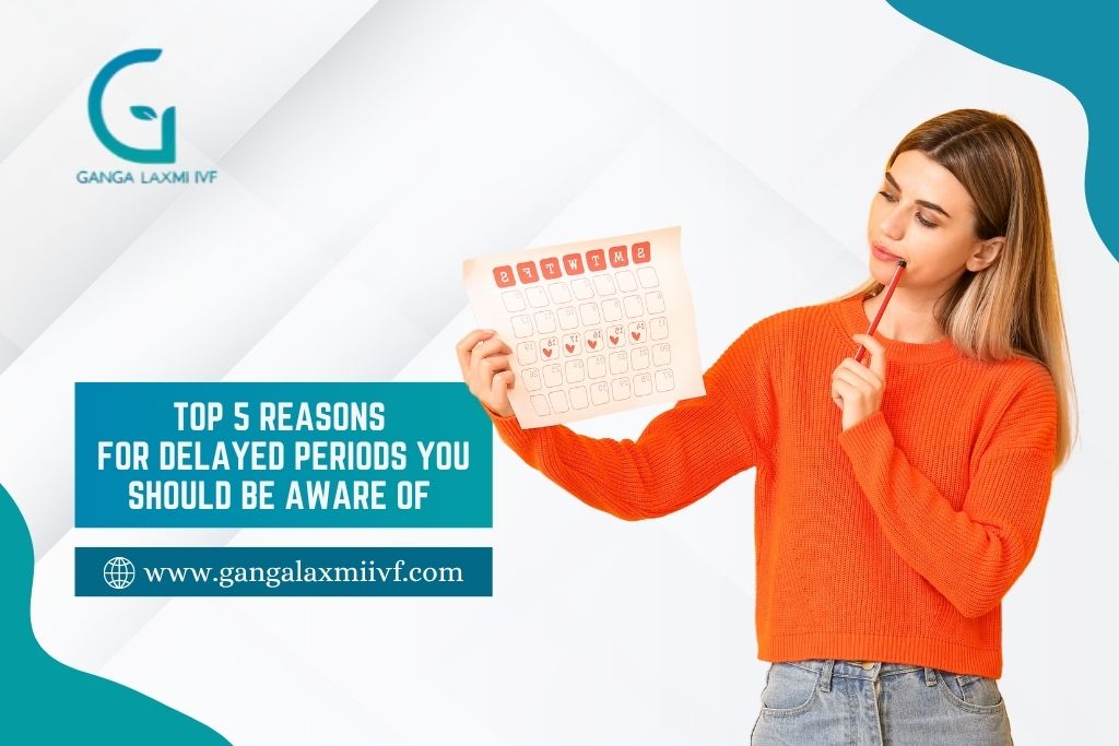 Top 5 Reasons for Delayed Periods You Should be Aware of