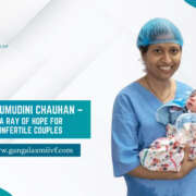 Dr. Kumudini Chauhan: A Ray OF Hope For Infertile Couples