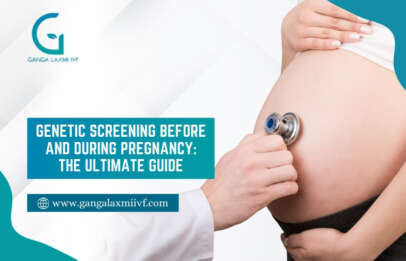 Genetic Screening Before and During Pregnancy